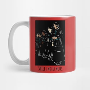 Still indigenous Mug